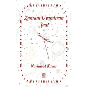 Zamanı Uyandıran Saat - Nurhayat Kayar