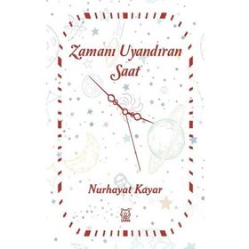Zamanı Uyandıran Saat - Nurhayat Kayar