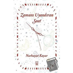 Zamanı Uyandıran Saat - Nurhayat Kayar