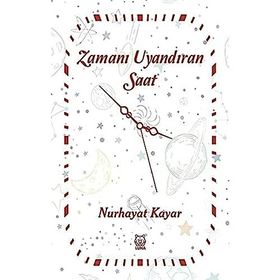 Zamanı Uyandıran Saat - Nurhayat Kayar