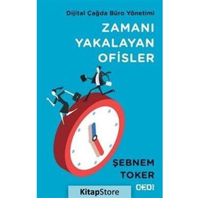 Zamanı Yakalayan Ofisler - Şebnem Toker