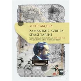 Zamanımız Avrupa Siyasi Tarihi - Yusuf Akçura