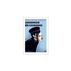 ZAMANIMIZIN BIR KAHRAMANI - MIHAIL YURYEVİÇ LERMONTOV (ISBN:9789753852760)