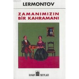 ZAMANIMIZIN BIR KAHRAMANI - MIHAIL YURYEVİÇ LERMONTOV (ISBN:9789753852760)