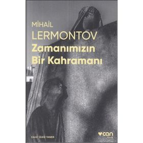 Zamanımızın Bir Kahramanı - Mihail Yuryeviç Lermontov