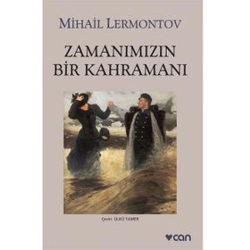 Zamanımızın Bir Kahramanı - Mihail Yuryeviç Lermontov
