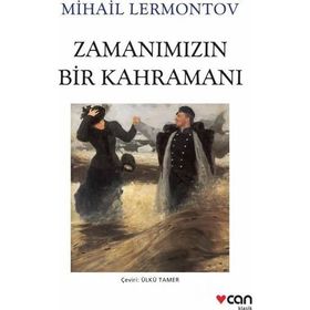 Zamanımızın Bir Kahramanı - Mihail Yuryeviç Lermontov