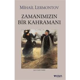 Zamanımızın Bir Kahramanı - Mihail Yuryeviç Lermontov