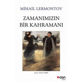 Zamanımızın Bir Kahramanı - Mihail Yuryeviç Lermontov