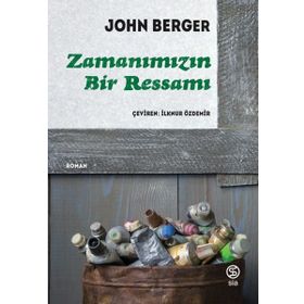 ZAMANIMIZIN BIR RESSAMI - JOHN BERGER