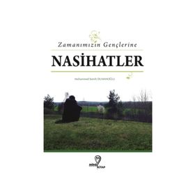 Zamanımızın Gençlerine Nasihatlar - Muhammed Semih Dumanoğlu