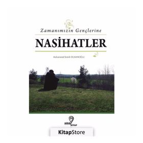 Zamanımızın Gençlerine Nasihatlar - Muhammed Semih Dumanoğlu