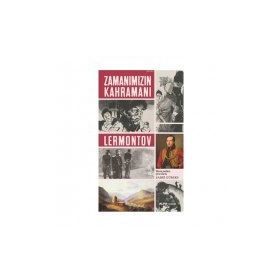Zamanımızın Kahramanı - Mihail Yuryeviç Lermontov