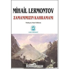 Zamanımızın Kahramanı - Mihail Yuryeviç Lermontov