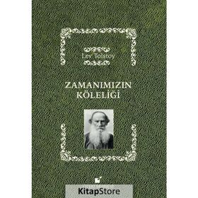 Zamanımızın Köleliği - Lev N. Tolstoy