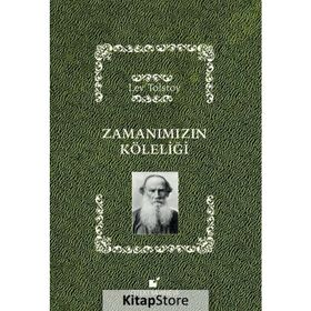 Zamanımızın Köleliği - Lev N. Tolstoy