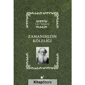Zamanımızın Köleliği - lev nikolayevich tolstoy