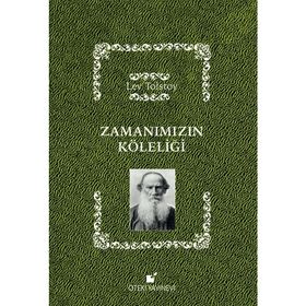 Zamanımızın Köleliği - lev nikolayevich tolstoy