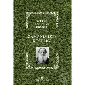 Zamanımızın Köleliği - lev nikolayevich tolstoy