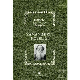 Zamanımızın Köleliği - lev nikolayevich tolstoy