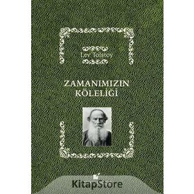 Zamanımızın Köleliği - lev nikolayevich tolstoy