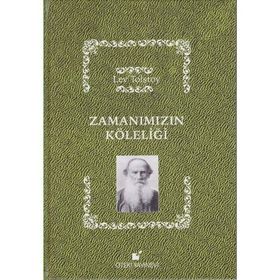 Zamanımızın Köleliği - lev nikolayevich tolstoy