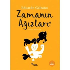 Zamanın Ağızları (Bocas Del Tiempo) - Eduardo Galeano