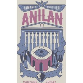 ZAMANIN BEKÇİLERİ 1 - ANILAN - MARIANNE CURLEY