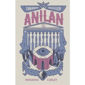 ZAMANIN BEKÇİLERİ 1 - ANILAN - MARIANNE CURLEY