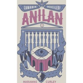 ZAMANIN BEKÇİLERİ 1 - ANILAN - MARIANNE CURLEY