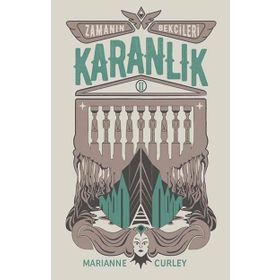 ZAMANIN BEKÇİLERİ 2 - KARANLIK - MARIANNE CURLEY