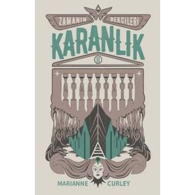 ZAMANIN BEKÇİLERİ 2 - KARANLIK - MARIANNE CURLEY