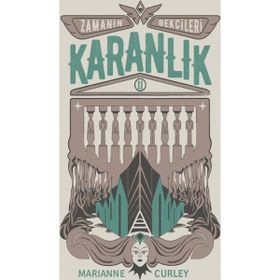 ZAMANIN BEKÇİLERİ 2 - KARANLIK - MARIANNE CURLEY