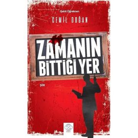 ZAMANIN BİTTİĞİ YER - CAN ERYÜMLÜ