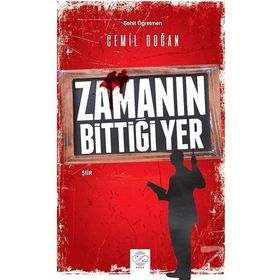 ZAMANIN BİTTİĞİ YER - CAN ERYÜMLÜ