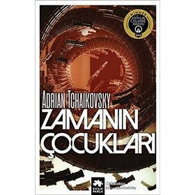 Zamanın Çocukları - Adrian Tchaikovsky