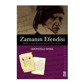 Zamanın Efendisi - Bediüzzaman Kimdir, Risale-i Nur Nedir ? - Hekimoğlu İsmail