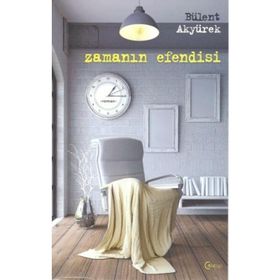 ZAMANIN EFENDISI - BÜLENT AKYÜREK