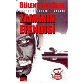 ZAMANIN EFENDISI - BÜLENT AKYÜREK