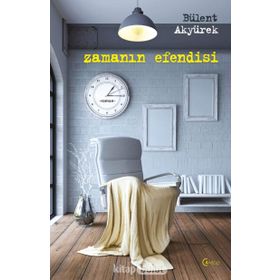 ZAMANIN EFENDISI - BÜLENT AKYÜREK