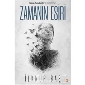 Zamanın Esiri - İlknur Baş