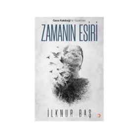 Zamanın Esiri - İlknur Baş