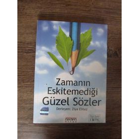 ZAMANIN ESKİTEMEDİĞİ ENGÜZEL SÖZLER - HIKMET ULUSOY