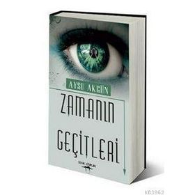 ZAMANIN GEÇITLERI - AYSU AKGÜN