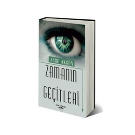 ZAMANIN GEÇITLERI - AYSU AKGÜN