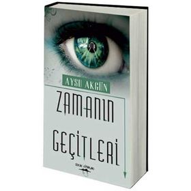 ZAMANIN GEÇITLERI - AYSU AKGÜN