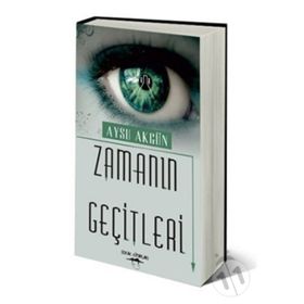 ZAMANIN GEÇITLERI - AYSU AKGÜN