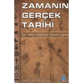 ZAMANIN GERÇEK TARIHI - CAHIT DOĞAN DOYAR