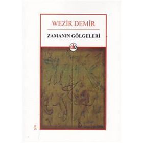 Zamanın Gölgeleri - Wezir Demir