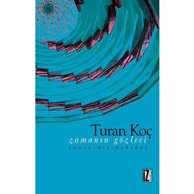 Zamanın Gözleri - Turan Koç
